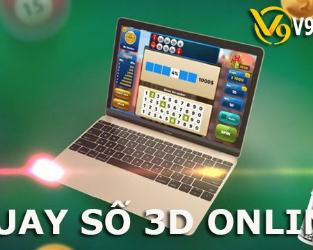 Khám phá cách chơi quay số 3D Online tại nhà cái trực tuyến