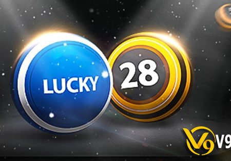 Cách chơi xổ số Lucky 28 trực tuyến tại nhà cái V9Bet