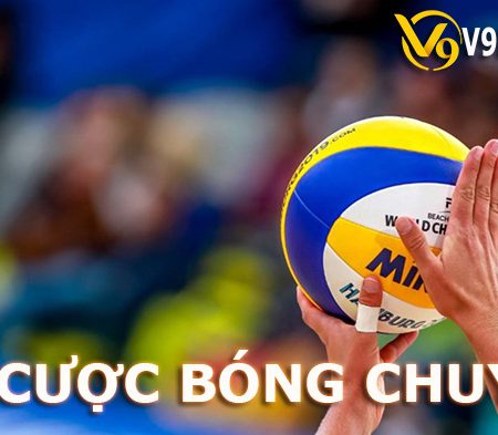 Bí quyết giúp bạn cá cược bóng chuyền chiến thắng tại nhà cái V9BET