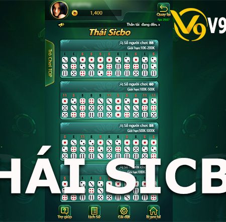 Thái Sicbo – Khám phá phiên bản Sicbo mới lạ tại nhà cái V9bet